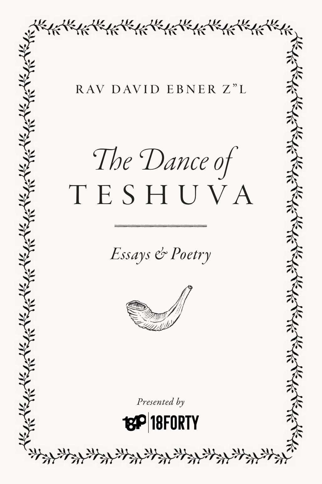 Cover of The Dance of Teshuva: Essays & Poetry by Rav David Ebner zt"l, presented by 18Forty